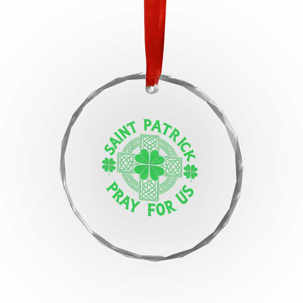 Saint Patrick Pray For Us Crystal Glass Ornament St Patricks Day Celtic Cross