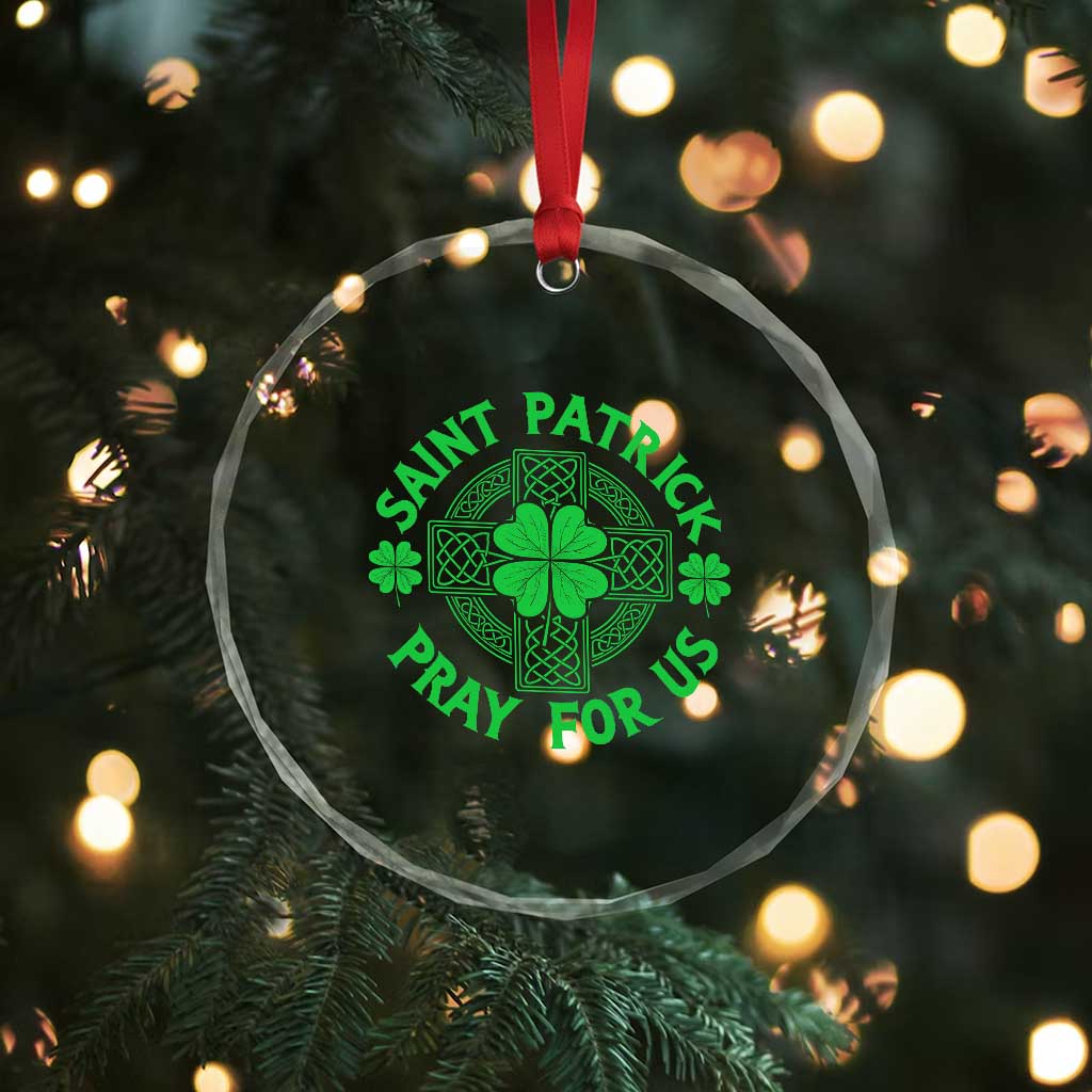 Saint Patrick Pray For Us Crystal Glass Ornament St Patricks Day Celtic Cross