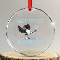 Salt The Streets Get Ice Out Crystal Glass Ornament Resist Minneapolis Political