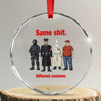 Same Shit Different Costume Crystal Glass Ornament Political Satire Anti Fascist
