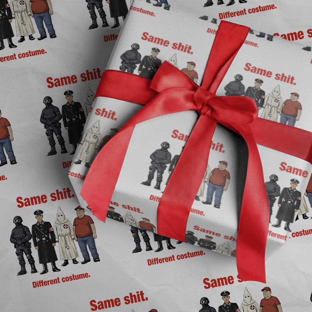 Same Shit Different Costume Wrapping Paper Roll Political Satire Anti Fascist