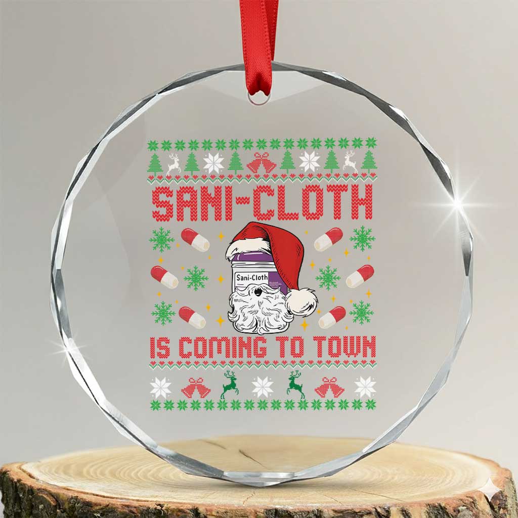Sani-cloth Is Coming To Town Crystal Glass Ornament Funny Nurse Christmas - Wonder Print Shop