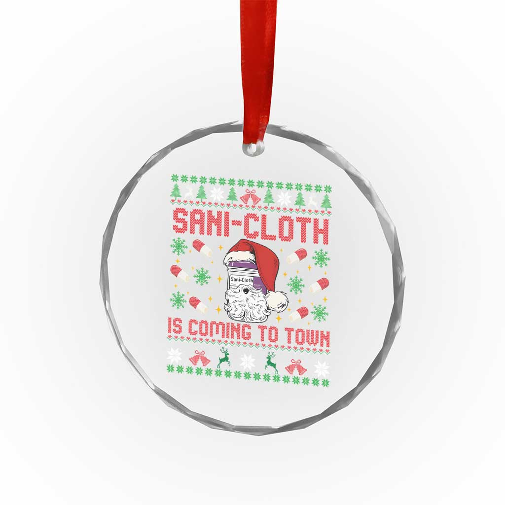 Sani-cloth Is Coming To Town Crystal Glass Ornament Funny Nurse Christmas - Wonder Print Shop