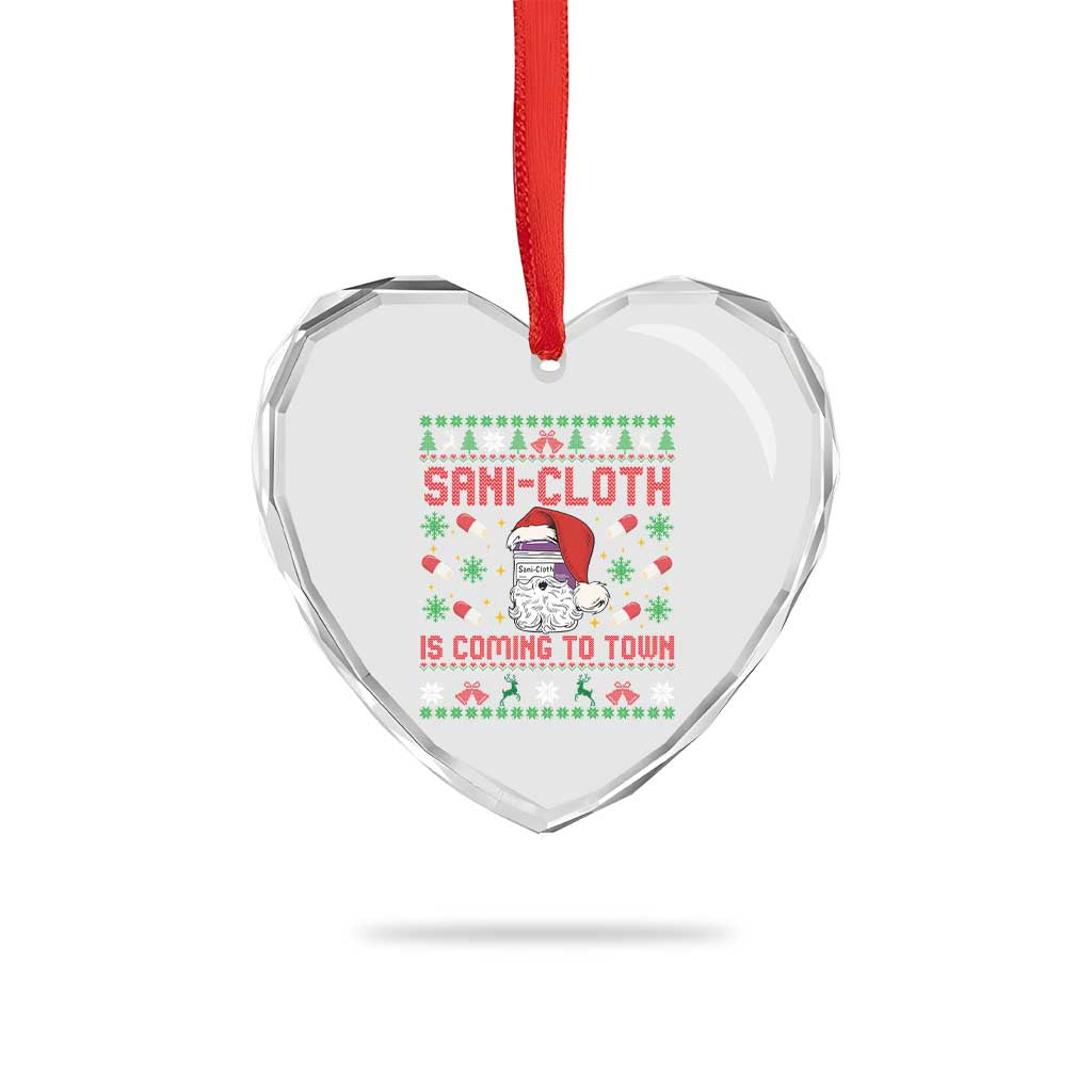 Sani-cloth Is Coming To Town Heart Crystal Glass Ornament Funny Nurse Christmas - Wonder Print Shop