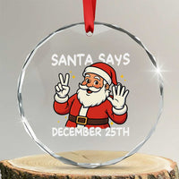 Santa Christmas December 25 Crystal Glass Ornament - Wonder Print Shop