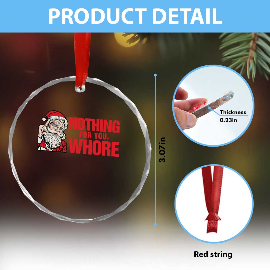 Santa Christmas Meme Crystal Glass Ornament Nothing For You Whore - Wonder Print Shop