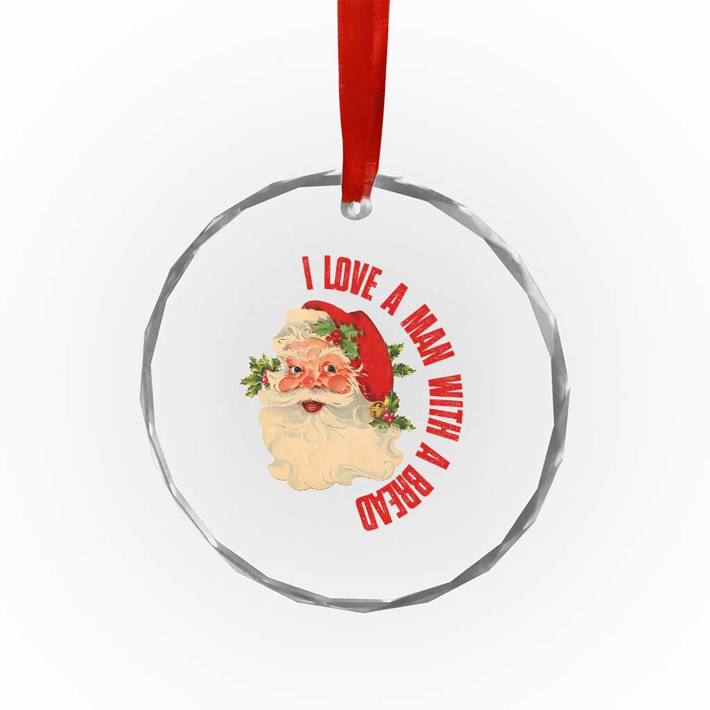 Santa Crystal Glass Ornament Fun Retro I Love A Man With A Beard TS10