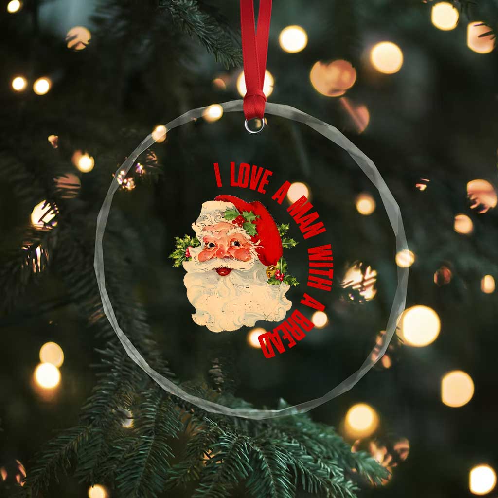 Santa Crystal Glass Ornament Fun Retro I Love A Man With A Beard TS10