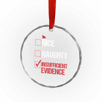 Santa Crystal Glass Ornament Nice Naughty Insufficient Evidence Xmas List - Wonder Print Shop