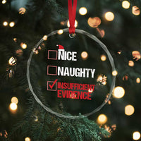 Santa Crystal Glass Ornament Nice Naughty Insufficient Evidence Xmas List - Wonder Print Shop