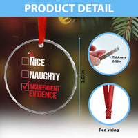 Santa Crystal Glass Ornament Nice Naughty Insufficient Evidence Xmas List - Wonder Print Shop