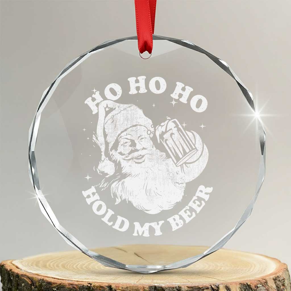 Santa Ho Ho Hold My Beer Crystal Glass Ornament Funny Christmas In July Summer Xmas - Wonder Print Shop
