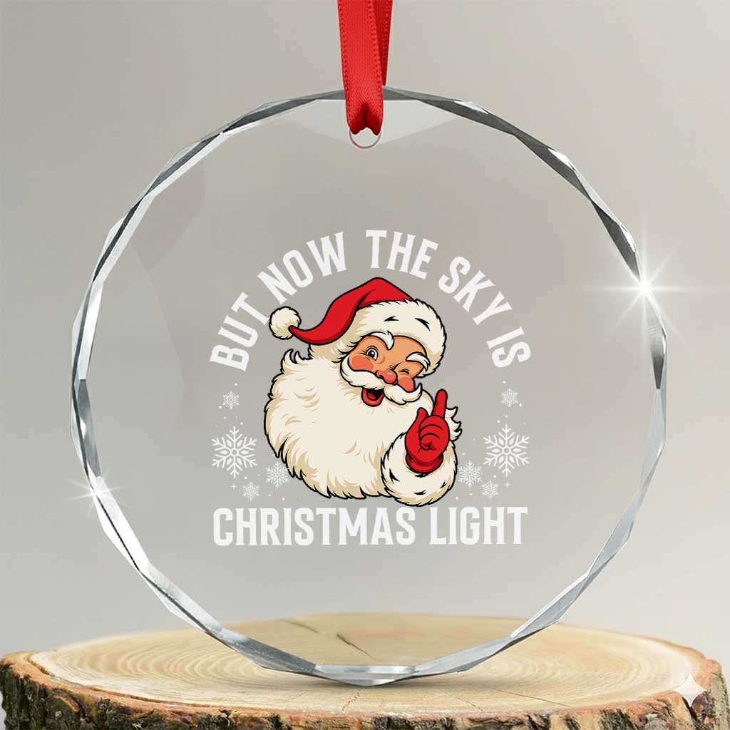 Santa Opalite Christmas Crystal Glass Ornament But Now The Sky Is Xmas Light TS14