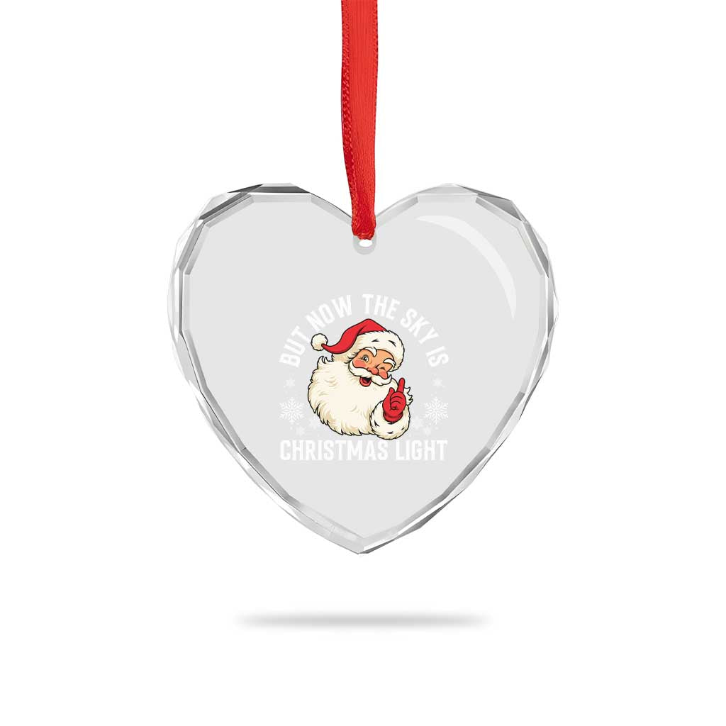 Santa Opalite Christmas Heart Crystal Glass Ornament But Now The Sky Is Xmas Light - Wonder Print Shop