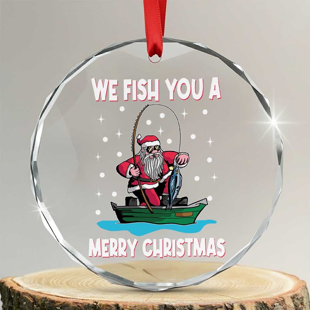 Santa Xmas Boat Fishing Crystal Glass Ornament We Fish You A Merry Xmas Fisherman TS02