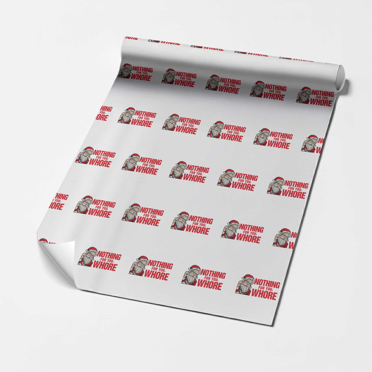 Santa Xmas Meme Wrapping Paper Roll Nothing For You Whore - Wonder Print Shop