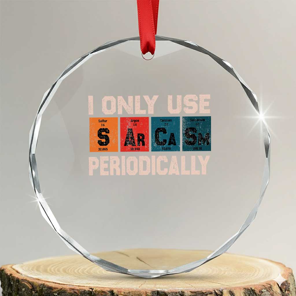 Sarcasm Periodic Table Crystal Glass Ornament Element Weird Science Joke Gift - Wonder Print Shop
