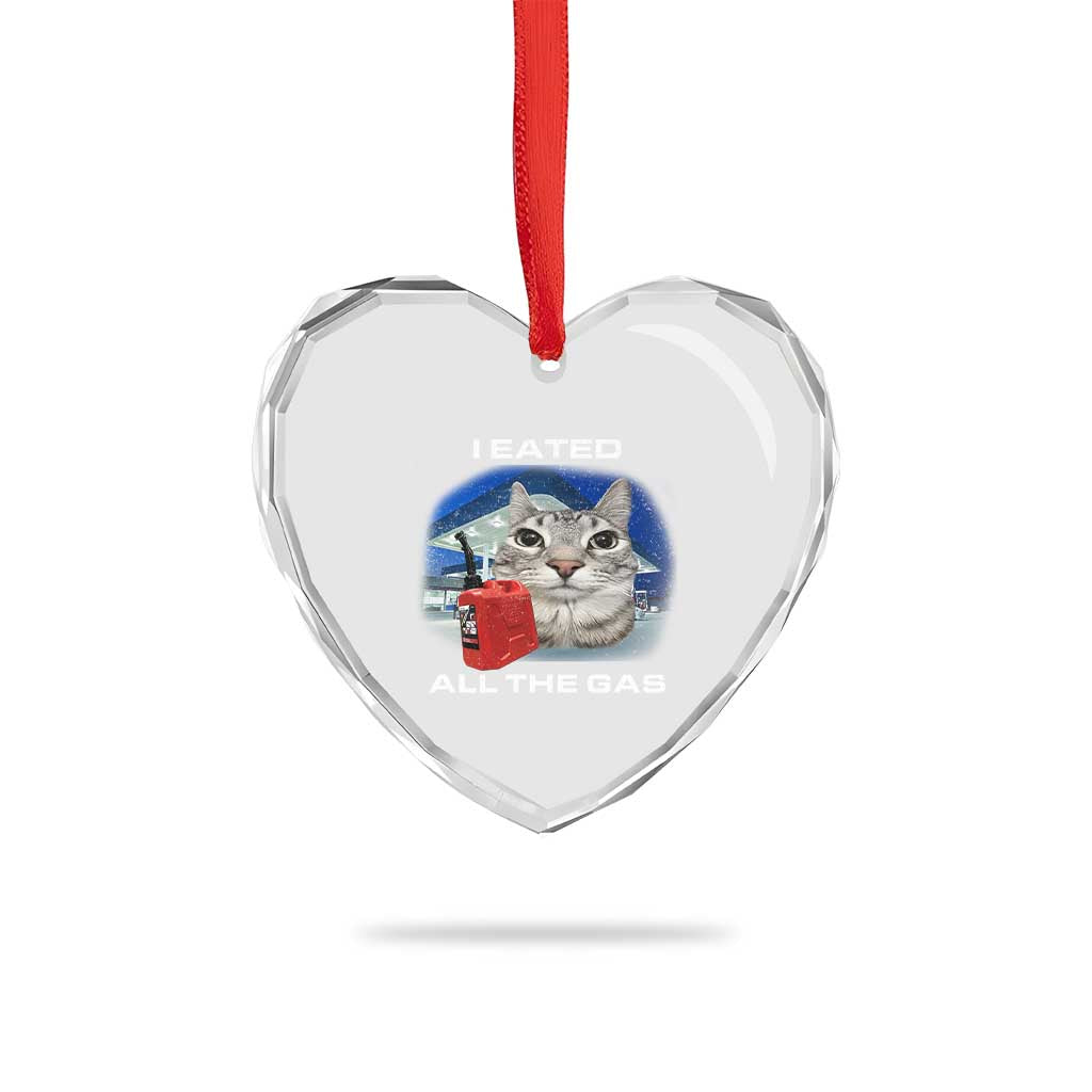 Sarcastic Cat Meme Heart Crystal Glass Ornament Funny Retro I Eated All The Gas Gen Z Humor - Wonder Print Shop