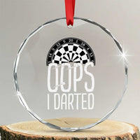 Sarcastic Dartist Gift Crystal Glass Ornament Funny Oops I Darted Darts Lover - Wonder Print Shop