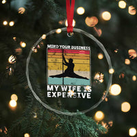 Sarcastic Husband Crystal Glass Ornament Retro Mind Your Business My Wife Is Expensive - Wonder Print Shop