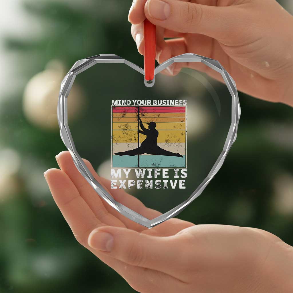 Sarcastic Husband Heart Crystal Glass Ornament Retro Mind Your Business My Wife Is Expensive - Wonder Print Shop