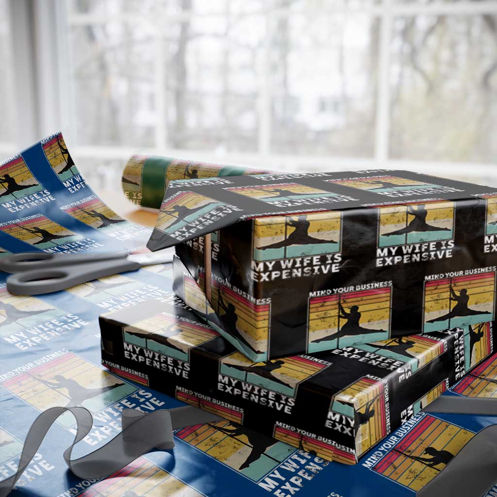 Sarcastic Husband Wrapping Paper Roll Retro Mind Your Business My Wife Is Expensive - Wonder Print Shop