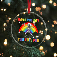 Sarcastic Skeleton Crystal Glass Ornament Have The Day You Voted For - Wonder Print Shop