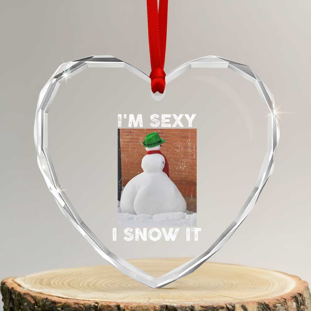 Sarcastic Snowman Heart Crystal Glass Ornament Funny Christmas I'm Sexy and I Snow It - Wonder Print Shop
