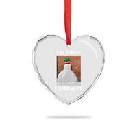 Sarcastic Snowman Heart Crystal Glass Ornament Funny Christmas I'm Sexy and I Snow It - Wonder Print Shop