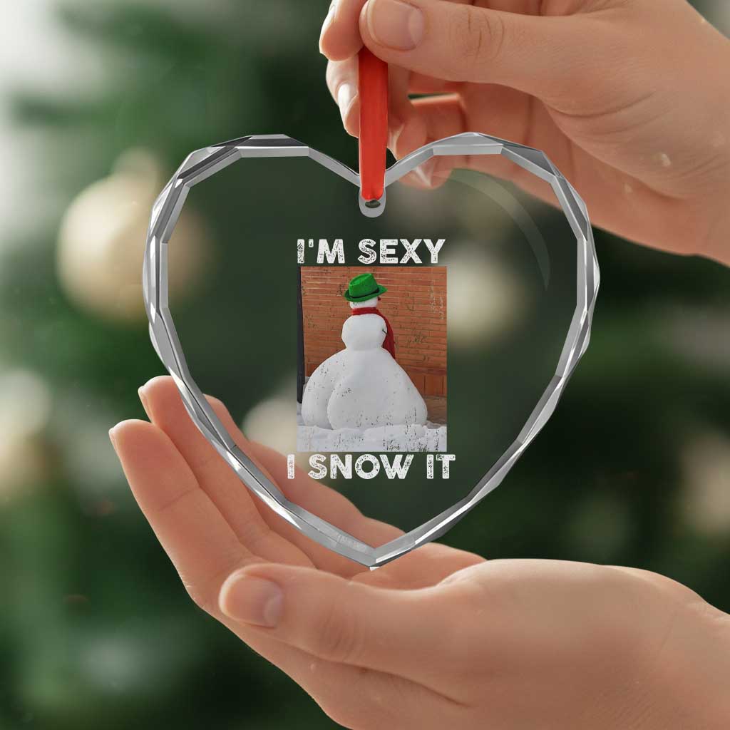 Sarcastic Snowman Heart Crystal Glass Ornament Funny Christmas I'm Sexy and I Snow It - Wonder Print Shop