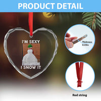 Sarcastic Snowman Heart Crystal Glass Ornament Funny Christmas I'm Sexy and I Snow It - Wonder Print Shop
