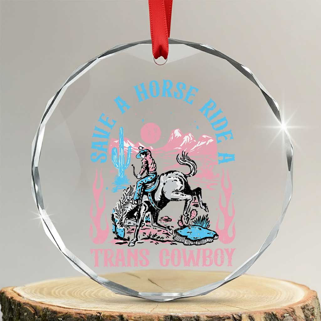 Save A Horse Ride A Trans Cowboy Crystal Glass Ornament Transgender Trans Pride LGBTQ - Wonder Print Shop