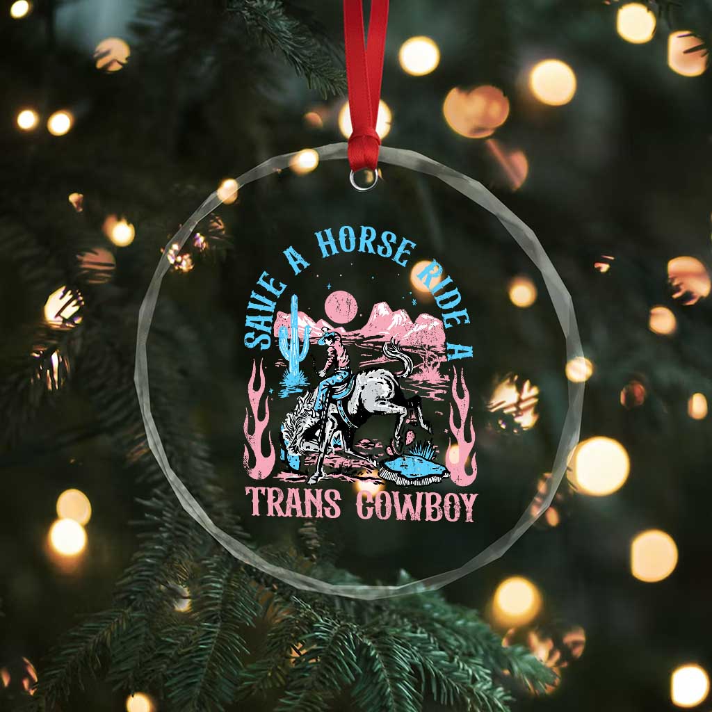 Save A Horse Ride A Trans Cowboy Crystal Glass Ornament Transgender Trans Pride LGBTQ TS10