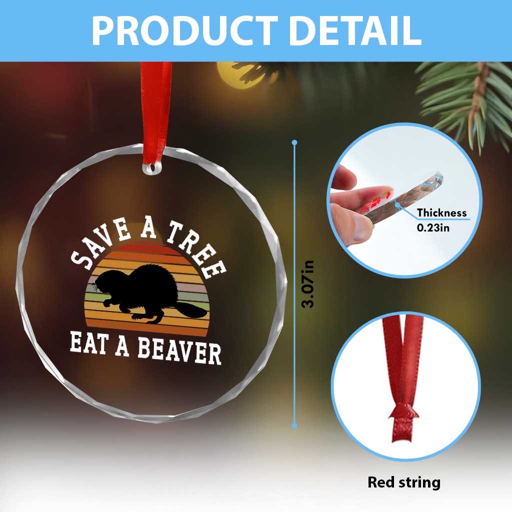 Save A Tree Eat A Beaver Crystal Glass Ornament Funny Ironic Beaver - Wonder Print Shop