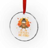 Save A Turkey Eat Pizza Crystal Glass Ornament Funny Thanksgiving - Wonder Print Shop