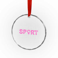 Save Girls Sports Crystal Glass Ornament Feminist Body Positivity Inclusive Equality - Wonder Print Shop