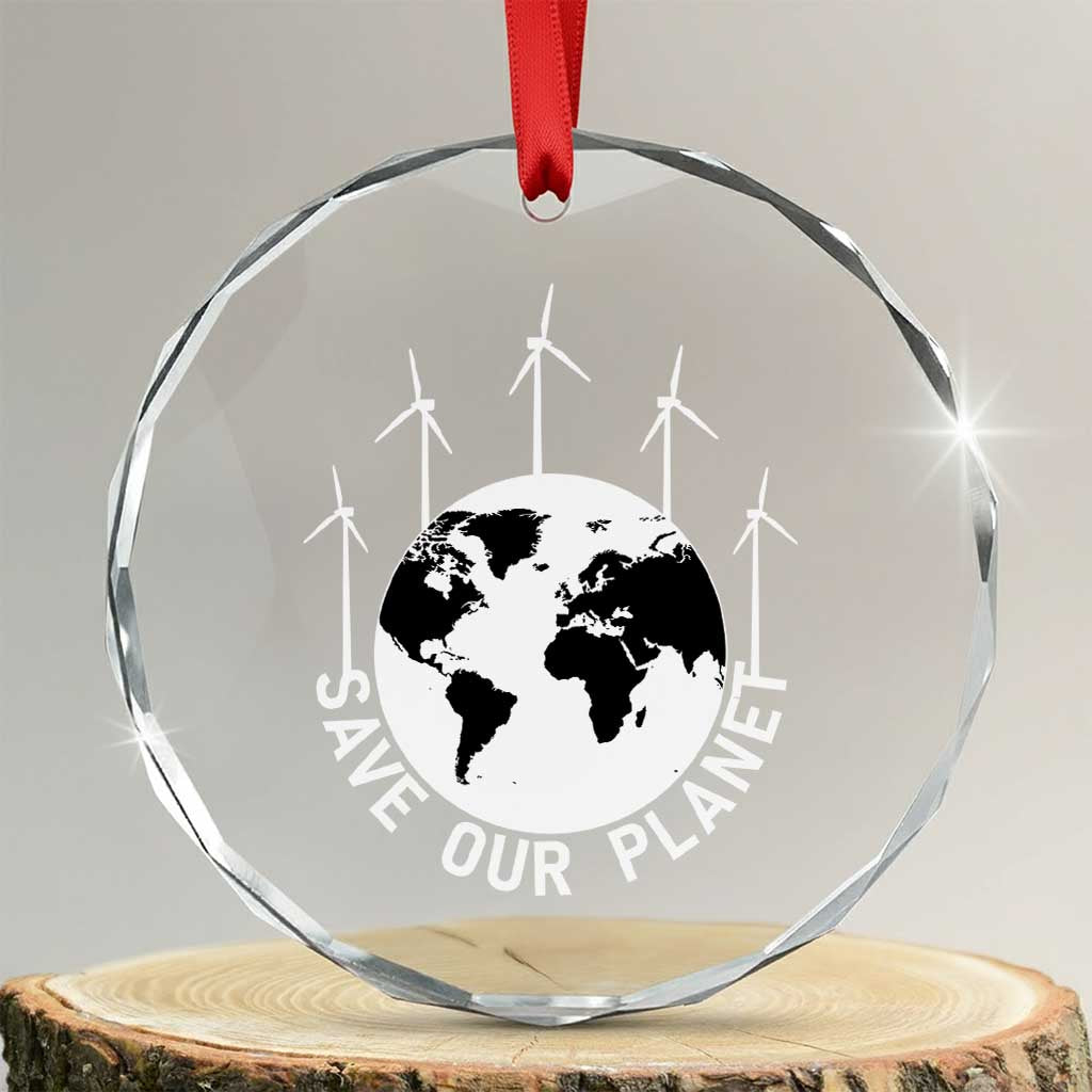 Save Our Planet Crystal Glass Ornament Wind Power Electricity Earth Day 2025 - Wonder Print Shop
