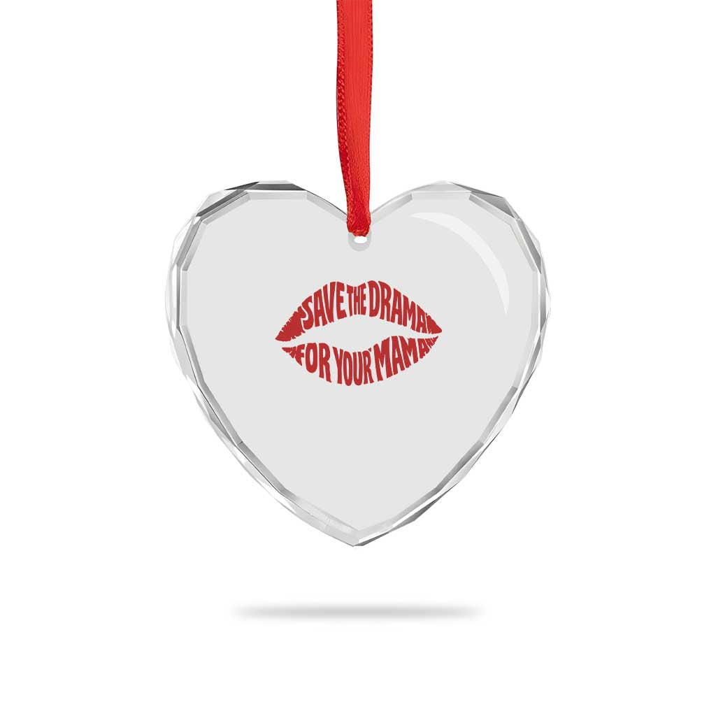 Save The Drama For Your Mama Heart Crystal Glass Ornament Retro 90s Sitcom