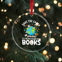 Save the Earth Crystal Glass Ornament It's the Only Planet with Books