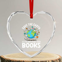 Save the Earth Heart Crystal Glass Ornament It's the Only Planet with Books