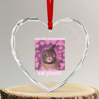Save The Environment Eat Plastic Heart Crystal Glass Ornament Funny Cute Cat Meme - Wonder Print Shop