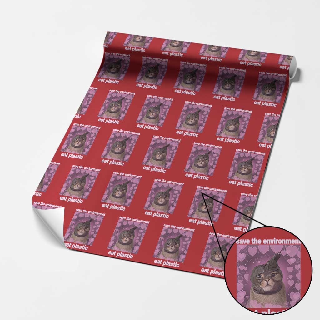 Save The Environment Eat Plastic Wrapping Paper Roll Funny Cute Cat Meme - Wonder Print Shop