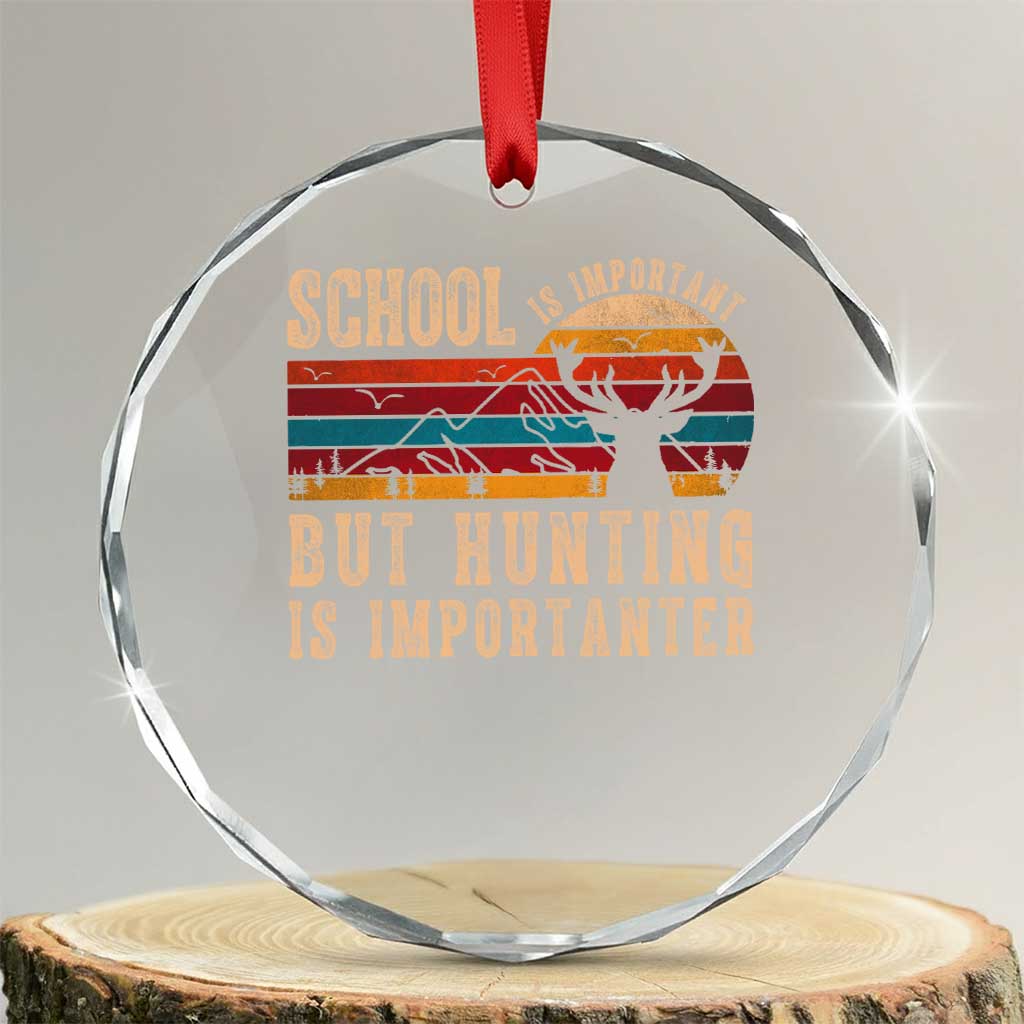 School Is Important But Hunting Is Importanter Crystal Glass Ornament Retro Deer Hunting Boy - Wonder Print Shop