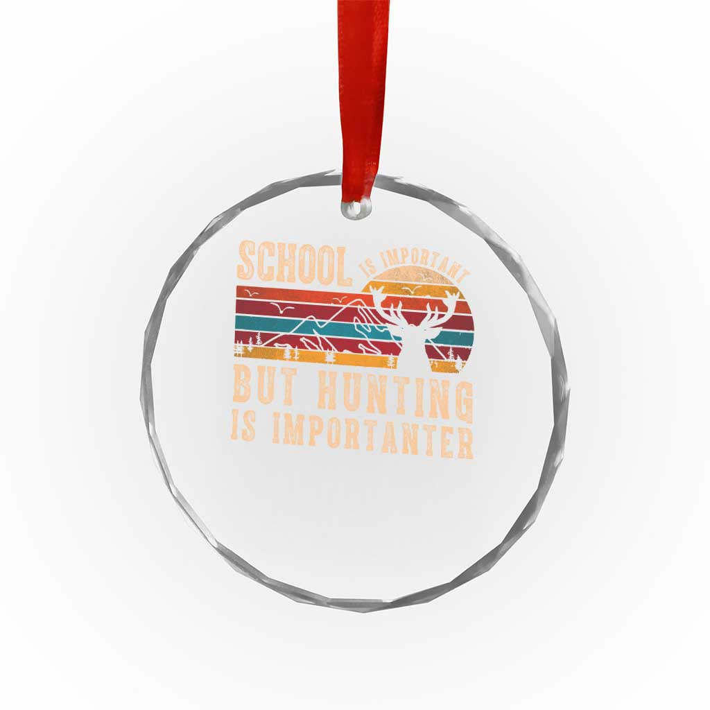 School Is Important But Hunting Is Importanter Crystal Glass Ornament Retro Deer Hunting Boy - Wonder Print Shop