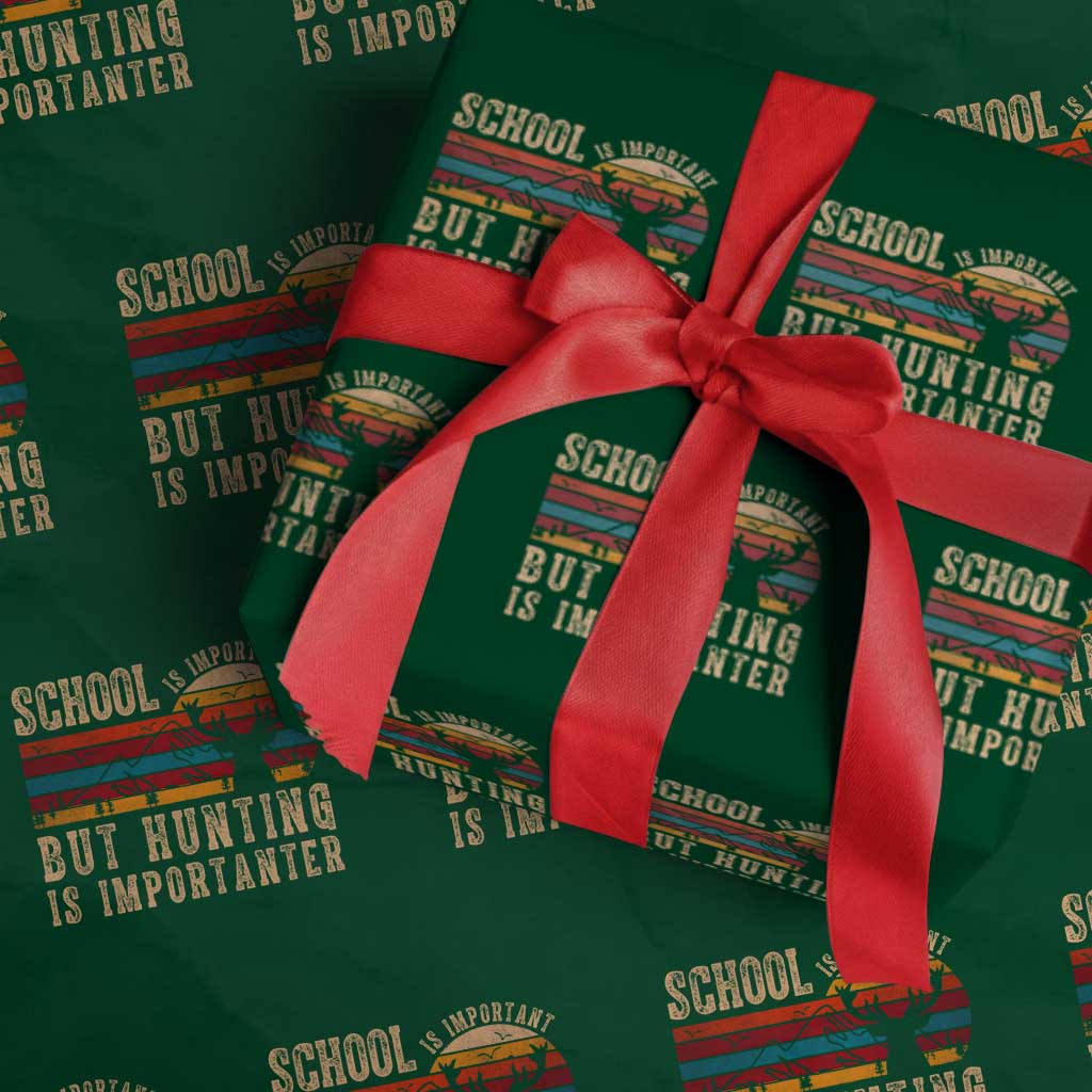 School Is Important But Hunting Is Importanter Wrapping Paper Roll Retro Deer Hunting Boy - Wonder Print Shop