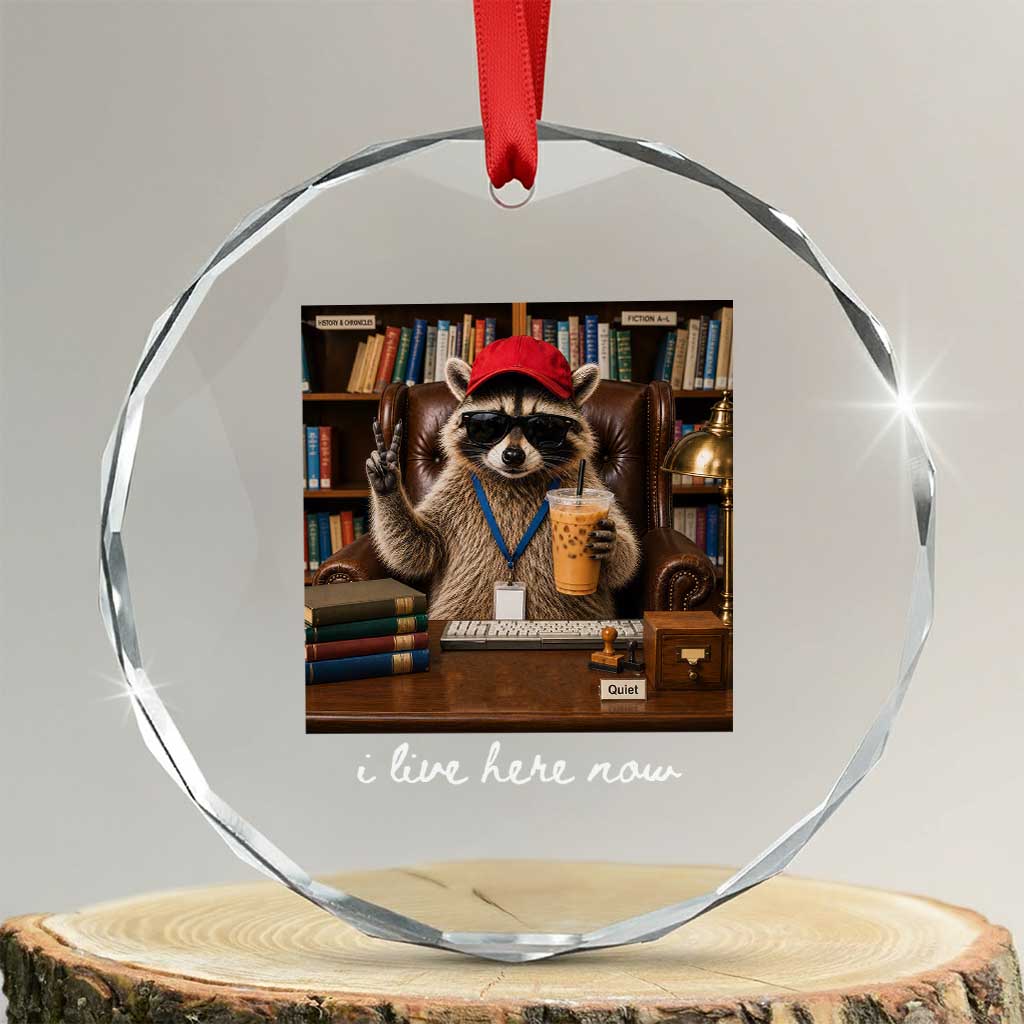 School Librarian Crystal Glass Ornament I Live Here Now Back to School