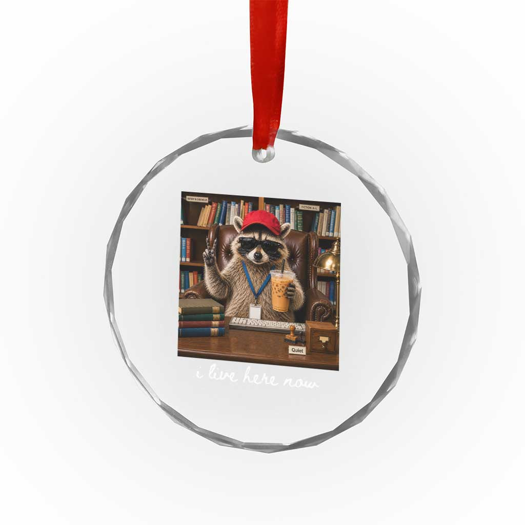 School Librarian Crystal Glass Ornament I Live Here Now Back to School