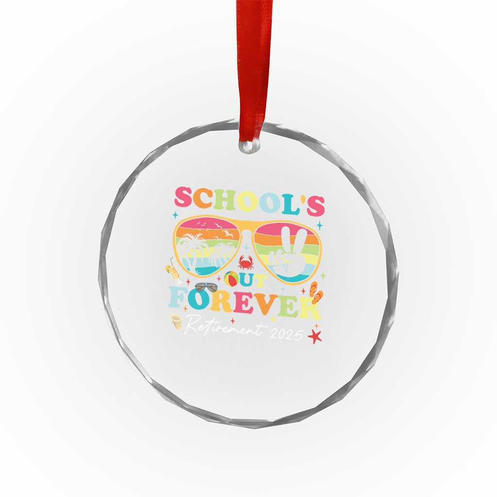 School's Out Forever Retired Teacher 2025 Crystal Glass Ornament Groovy Retirement TS10