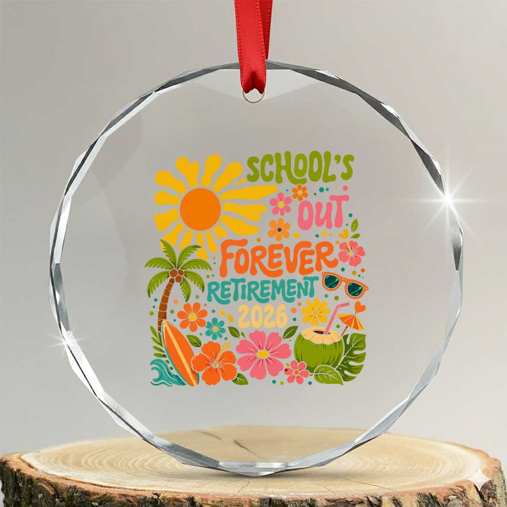 Schools Out Forever Retirement 2026 Crystal Glass Ornament Retired Teacher Gifts Vintage Flower Graphic