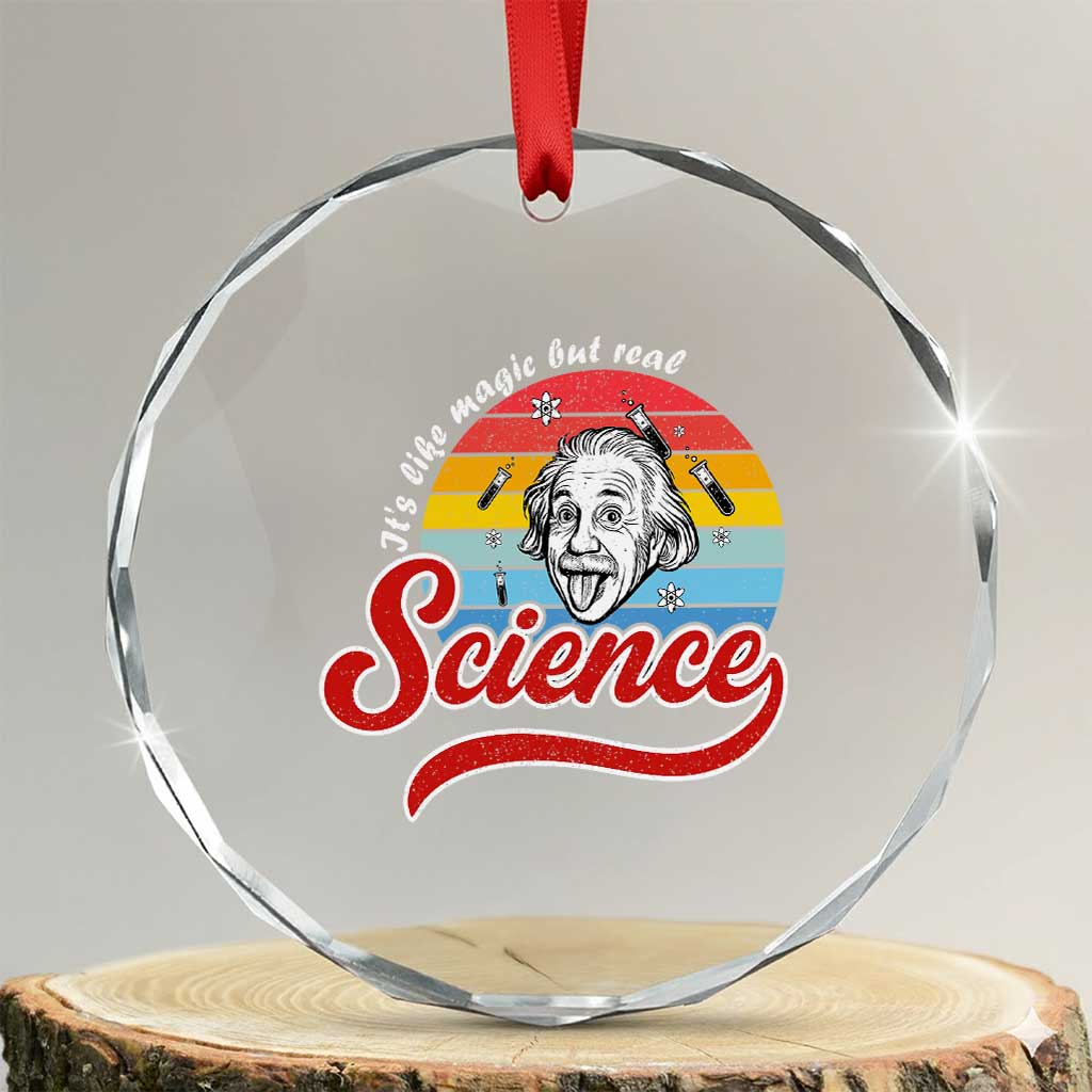 Science It Is Like Magic But Real Crystal Glass Ornament Funny Science Teacher - Wonder Print Shop